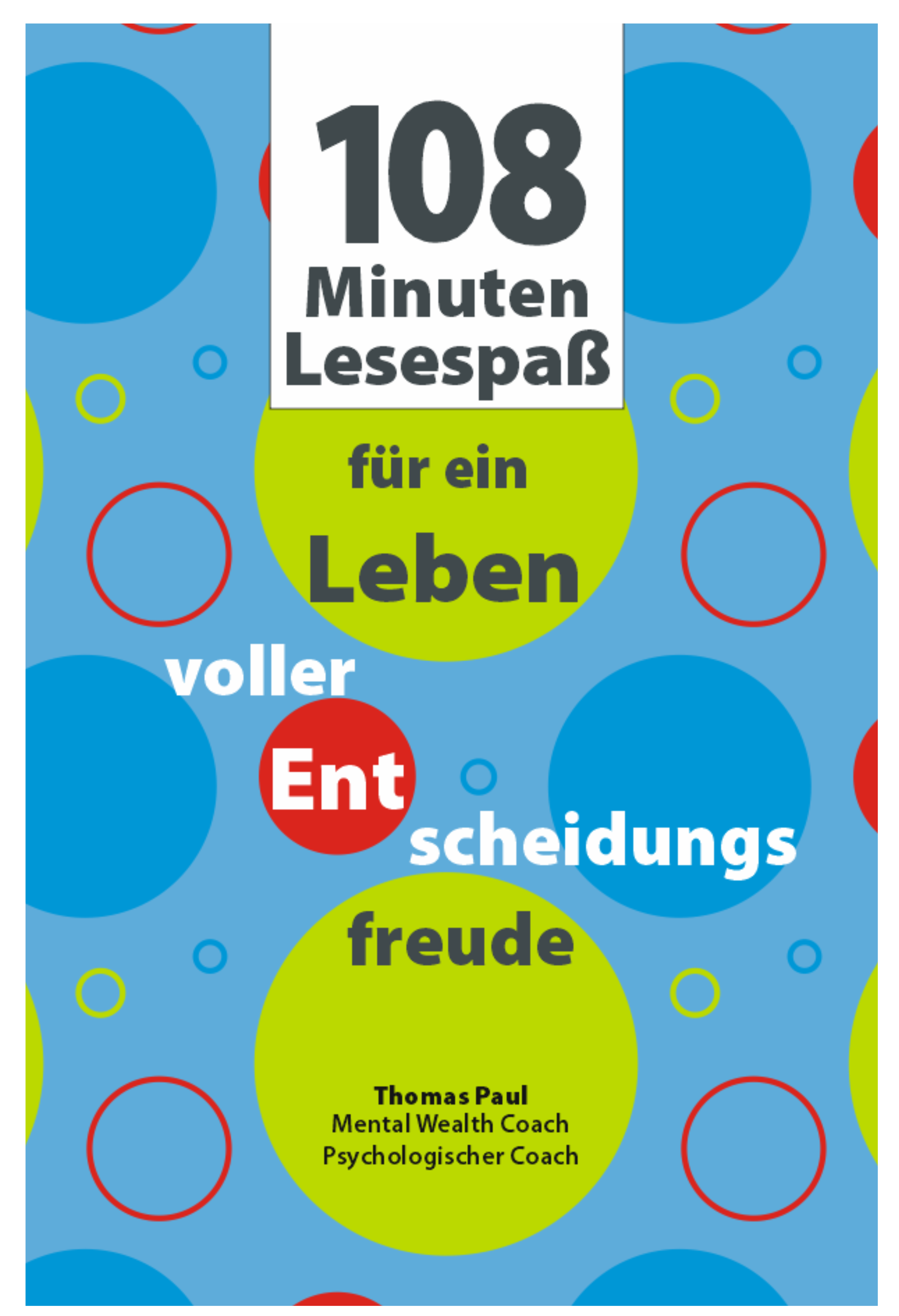 108 Minuten Lesespaß für mehr Entscheidungsfreude